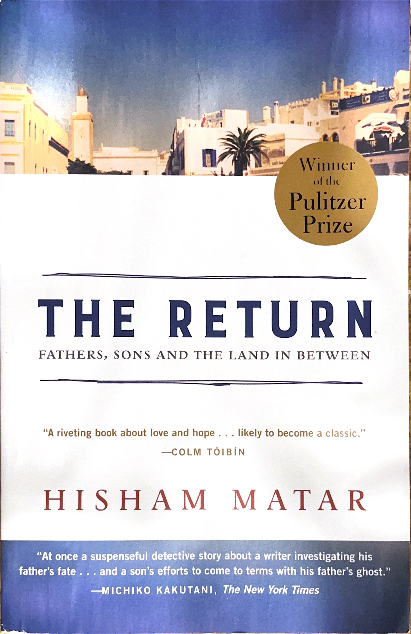 Cover of The Return: Fathers, Sons and the Land In Between by Hisham Matar